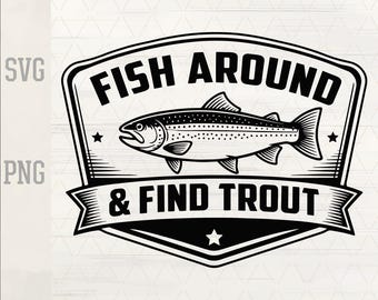 Funny Trout Fishing SVG PNG | Fish Around Design