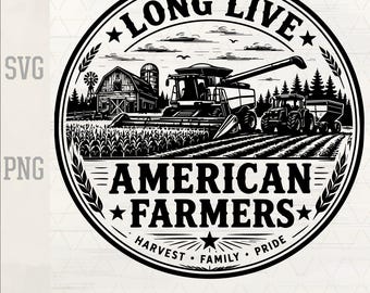 Long Live American Farmers SVG, Vintage Farm Badge PNG, Combine Harvester Laser Engraving, Farmer Hat Patch Cut File