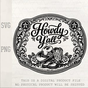 Könnte beinhalten: Schwarz-weiß Grafikdesign mit Cowboyhut und Stiefeln, dem Text "Howdy Y'all" in einem verzierten ovalen Rahmen. Das Design beinhaltet florale Akzente und Sterne, geeignet für digitale Produktdateien.