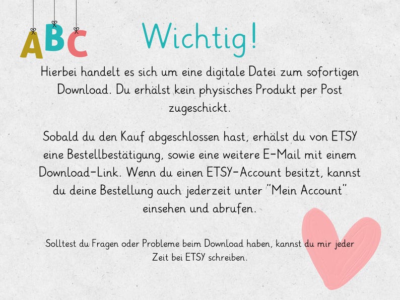 May include: A light-colored background with text in German, including the word "Wichtig!" in teal. Colorful hanging letters spell "ABC." A pink heart is in the lower right corner. The text explains the digital download process.