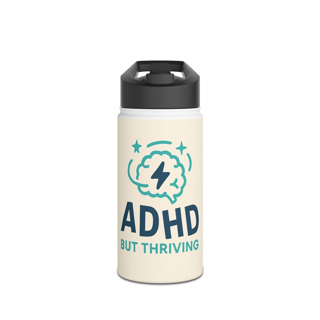 ADHD but Thriving Stainless Steel Water Bottle | Motivational Hydration ...