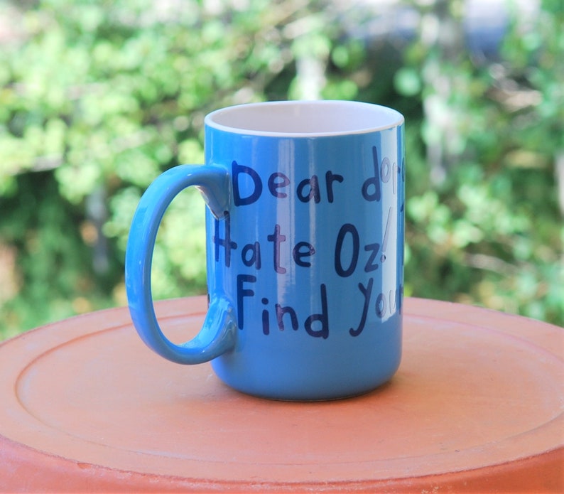 Toto Wizard of Oz Mug Dear Dorothy Hate Oz Took the shoes Toto Wizard of Oz Mug Dear Dorothy Hate Oz Took the shoes