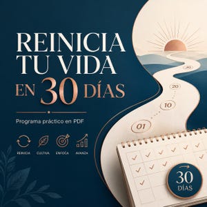 Puede incluir: Un programa digital en PDF titulado REINICIA TU VIDA EN 30 DÍAS que muestra un camino sinuoso con hitos numerados, un calendario con marcas de verificación e iconos etiquetados REINICIA, CULTIVA, ENFOCA y AVANZA sobre fondo azul.