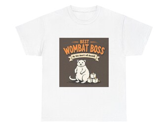 May include: White t-shirt with a cartoon wombat and the text "BEST WOMBAT BOSS" in orange and brown. The wombat stands beside three white cubes. The phrase "My Shit doesn't roll downhill" is below the main text.