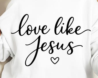 Love Like Jesus SVG Distressed Faith Christian Design Digital Download