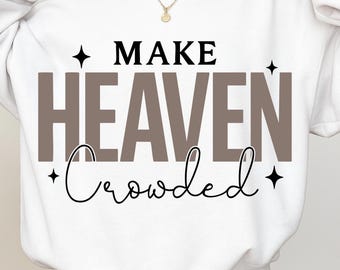 SVG "Haz que el cielo se llene": Diseño de camiseta inspiradora cristiana PNG (Descarga digital)