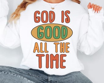 God Is Good All the Time PNG SVG Christian Bible Verse Design (Digital Download)