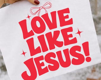 Love Like Jesus SVG: Preppy Christian Shirt Design (Digital Download)
