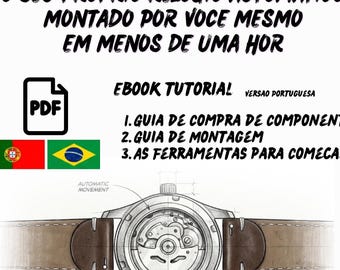 Ebook Guia Seiko Modding | Montagem Relógio Automático DIY Iniciante | Movement NH | PDF tutorial