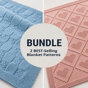 Può includere: Un set di due coperte lavorate a maglia composto da una coperta azzurra con un motivo a intreccio testurizzato e una coperta rosa tenue con un motivo a cuori ripetuti. Il testo centrale recita BUNDLE 2 BEST-Selling Blanket Patterns.