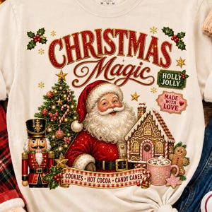 Christmas Magic PNG, Santa Nutcracker Gingerbread PNG, Holiday Family Design, Warm Vintage Christmas Sublimation Shirt