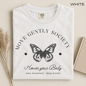 Move Gently Society T Shirt – Honor Your Body Shirt – Comfort Colors Tee – Mindful Movement Top – Yoga Aesthetic Tee image 3