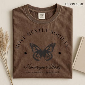 Move Gently Society T Shirt – Honor Your Body Shirt – Comfort Colors Tee – Mindful Movement Top – Yoga Aesthetic Tee image 2