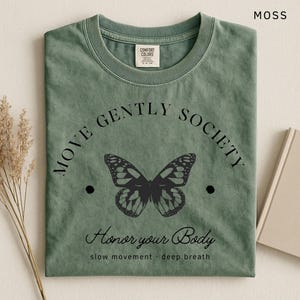 Move Gently Society T Shirt – Honor Your Body Shirt – Comfort Colors Tee – Mindful Movement Top – Yoga Aesthetic Tee image 4