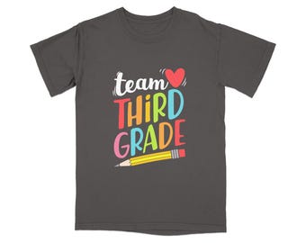 Team Third Grade T-Shirt, Back To School Teacher Student Apparel