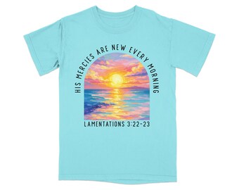 Christian T-Shirt – His Mercies Are New Every Morning, Lamentations 3:22-23 Bible Verse Tee