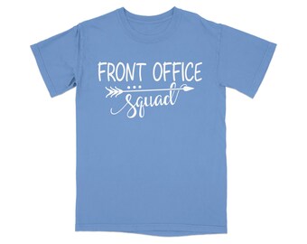 Front Office Squad T-Shirt | Admin Team Apparel | Receptionist Gift