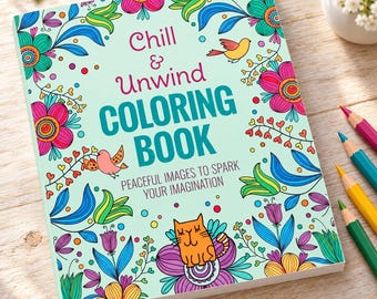 Puede incluir: Un libro para colorear con cubierta verde menta claro que presenta patrones florales coloridos, dos pájaros y un gato naranja. El texto dice Chill & Unwind COLORING BOOK PEACEFUL IMAGES TO SPARK YOUR IMAGINATION. Cuatro lápices de colores están junto al libro.