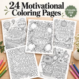 May include: A set of 24 motivational coloring pages featuring black and white line art designs with text including Let Curiosity Lead, Make Room For Joy, Follow Your Happy, Choose A Kinder Thought, and Make Space To Bloom with floral and scenic motifs.