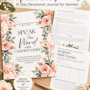 May include: A 31-day devotional journal titled Speak the Word with Understanding, featuring floral illustrations, reflection pages, and a scripture habit tracker. The printable PDF measures 21.6 x 27.9 cm and includes 151 pages.