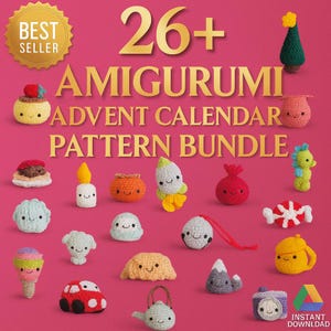 May include: A collection of colorful amigurumi crochet figures, including a cake, candle, and car, arranged on a pink background. The text reads "26+ Amigurumi Advent Calendar Pattern Bundle" with a "Best Seller" badge.