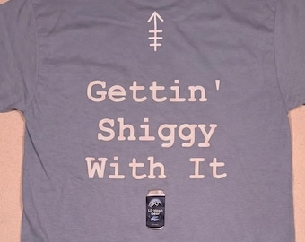 Personalisierte Gettin 'Shiggy Spur T-Shirt