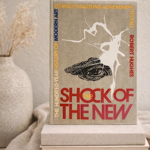 The Shock of the New Robert Hughes First Edition Art History Book (1980)
