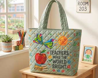 Personalized Teacher Tote Quilted Bag,Teachers Make The World Bright Quilted Tote Bag, The Very Hungry Caterpillar, Custom Teacher Gift