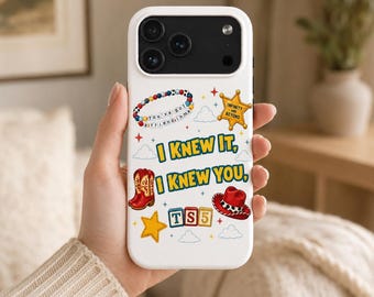 You've Got A Friend In Me Toy Story 5 Phone Case, I Knew It, I Knew You TS5 Phone Case, I Knew It I Knew You TS5 Music Phone Case