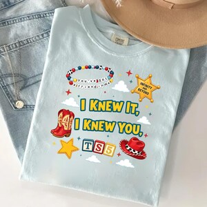 I Knew It, I Knew You TSwift Shirt, You've Got A Friend In Me Toy Story 5 Shirt, I Knew It I Knew You TSwift Music Inspired Tee Bild 5