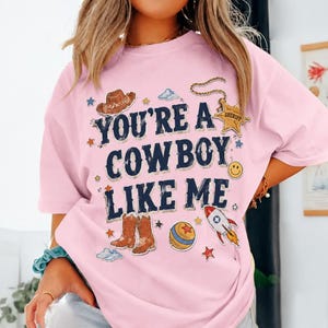 Vintage TStory Shirt, You're A Cowboy Like Me Shirt, Toy Story 5 Shirt, WDW Disneyland Family Vacation Trip Tee, Disney Pixar Fest Shirt 画像 5