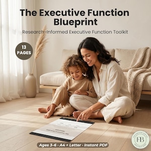 May include: The Executive Function Blueprint is a 13-page research-informed toolkit in a digital PDF format. The document is designed for ages 3-6 and is available in A4 and Letter sizes. The printable resource features a clean layout with text.