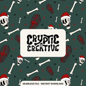 May include: Seamless digital file with a repeating pattern of white skulls wearing Santa hats, bones, and coffins on a dark teal background. The text "CRYPTIC CREATIVE" is in a white rectangle. The words "SEAMLESS FILE - INSTANT DOWNLOAD" are at the bottom.