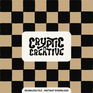 May include: Seamless digital file featuring a repeating checkerboard pattern in black and tan. A white rounded rectangle displays the text "CRYPTIC CREATIVE" in a retro font. The words "SEAMLESS FILE - INSTANT DOWNLOAD" are at the bottom.
