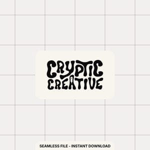May include: A white rectangular sticker with the words "CRYPTIC CREATIVE" in black, retro-style font. The sticker is set against a grid background. The words "SEAMLESS FILE - INSTANT DOWNLOAD" are at the bottom.