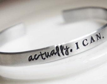 Inspirational Quote Cuff Bracelet Actually I Can Personalized Bangle Bracelet for her