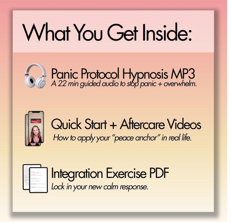May include: A graphic with the text "What You Get Inside:" lists a Panic Protocol Hypnosis MP3, Quick Start + Aftercare Videos, and an Integration Exercise PDF. The MP3 is a 22-minute guided audio to stop panic and overwhelm.