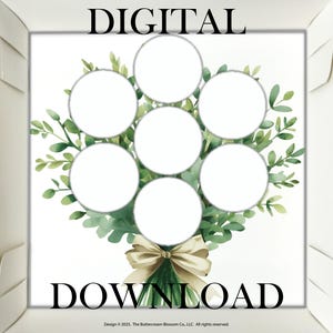 Puede incluir: Una descarga digital que presenta un ramo de acuarela con seis marcadores de posición circulares para fotos. El ramo está compuesto por hojas verdes y un lazo beige. La palabra "DIGITAL" está en la parte superior y "DOWNLOAD" en la inferior.