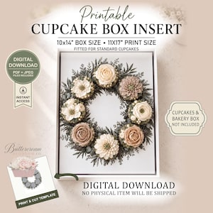 May include: A printable cupcake box insert template featuring a floral wreath design with cream, beige, and dusty rose flowers. Text includes Printable Cupcake Box Insert, 10x14 inch box size, 11x17 inch print size, Digital Download, and PDF + JPEG files.