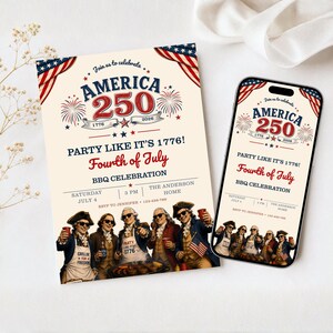 May include: A printed invitation and a smartphone displaying a digital version of an America 250 Fourth of July BBQ celebration flyer. The design features red, white, and blue patriotic graphics, fireworks, and five figures in colonial attire.