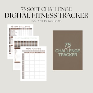 May include: Digital fitness tracker with the text "75 Soft Challenge" and "Digital Fitness Tracker". The image includes a cover and several pages with daily habit trackers, an overview calendar, and a meal planner. The design is in shades of brown and white.