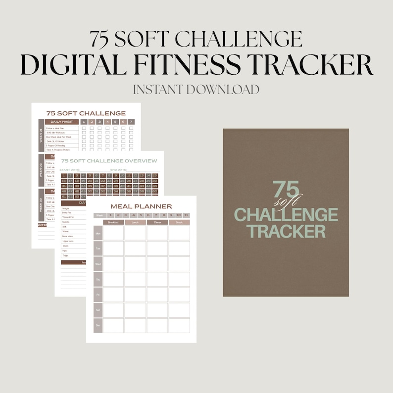 May include: Digital fitness tracker with the text "75 Soft Challenge" and "Digital Fitness Tracker". The image includes a cover and several pages with daily habit trackers, an overview calendar, and a meal planner. The design is in shades of brown and white.