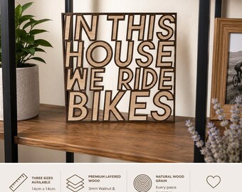 In This House We Ride Bikes | Layered Wooden Wall Art | Cycling Gift | Bike Decor | Bike Shed & Garage Decor