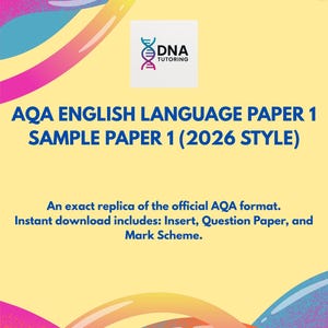 May include: A yellow background with colourful abstract shapes and text. The text reads "AQA ENGLISH LANGUAGE PAPER 1 SAMPLE PAPER 1 (2026 STYLE)" with the DNA Tutoring logo. The text below states "An exact replica of the official AQA format. Instant download includes: Insert, Question Paper, and Mark Scheme."