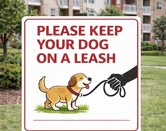 May include: A rectangular sign with a red border and the text "PLEASE KEEP YOUR DOG ON A LEASH". The sign features a cartoon dog on a leash. The background shows a grassy area and apartment buildings.