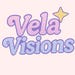 Vela Visions