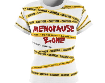 Menopause Zone Caution Tape Tee, Women's Cut & Sew Tee, Menopause Tshirt, Funny Menopause Shirt, Novelty Tee