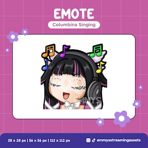 May include: An emote image featuring a cartoon character with black hair, pink highlights, and a white bow tie, wearing headphones and surrounded by musical notes. The text "EMOTE Columbina Singing" is at the top.