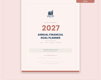 Könnte beinhalten: Ein 2027 jährlicher Finanzzielplaner mit hellrosa Hintergrund und dunkelblauem Text. Das Deckblatt zeigt das Jaccai LLC Logo, den Titel 2027 Annual Financial Goal Planner, die Wörter Vision, Plan, Execute, Celebrate und 20 Seiten.