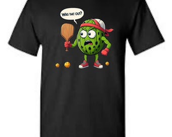 Funny Pickleball T-Shirt | "Was That Out?" Unisex Tee